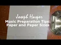 Music Preparation Tutorial - Paper Size and Weight