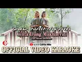 Download Lagu KARAOKE | CINTA DANG MAKHACCITI | Official Video Karaoke | Karaoke Batak Terbaru 2022