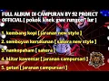 Download Lagu DJ CAMPURAN GAYENG FULL ALBUM BY 92 PROJECT OFFICIAL