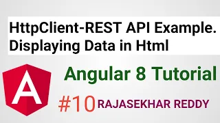 HttpClient - REST API Example Displaying Data in Html Angular 8 Tutorial RAJASEKHAR REDDY