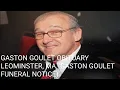 GASTON GOULET OBITUARY LEOMINSTER MA GASTON GOULET FUNERAL NOTICE