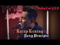 KECUP KENING SANG PENCIPTA (LIRIK) - Bobby Kool (SID)