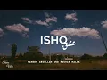 Download Lagu ISHQ (lyrics) | Faheem Abdullah, Rauhan Malik | #trending