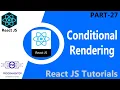 27 Conditional Rendering In React IF Else In React Operator Ternary Operator