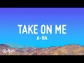 Download Lagu a-ha - Take On Me (Lyrics)