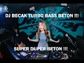 Lagu DJ BECAK TURBO BASS BETON TERBARU 2026 !!!