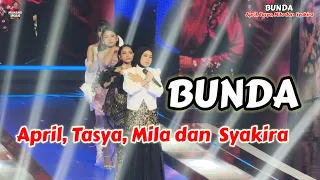 april da7 tasya da7 mila da7 dan syakira da7 nyanyi lagu bunda 