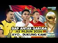 Download Lagu Siap Antar ke PILDUN 2026! 7 Pemain Kunci Timnas Indonesia Untuk Round 4
