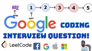GOOGLE Coding Interview Question - Reverse Linked List LeetCode With Animations