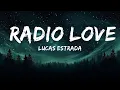[1HOUR] Lucas Estrada - Radio Love (Lyrics) feat. NEIMY \u0026 Pawl | The World Of Music