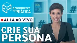 WEBINÁRIO: GUIA DEFINITIVO DA PERSONA