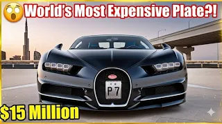 This License Plate Costs More Than a Bugatti - The 15 Million Number Plate Story