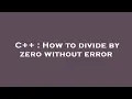 C How to divide by zero without error