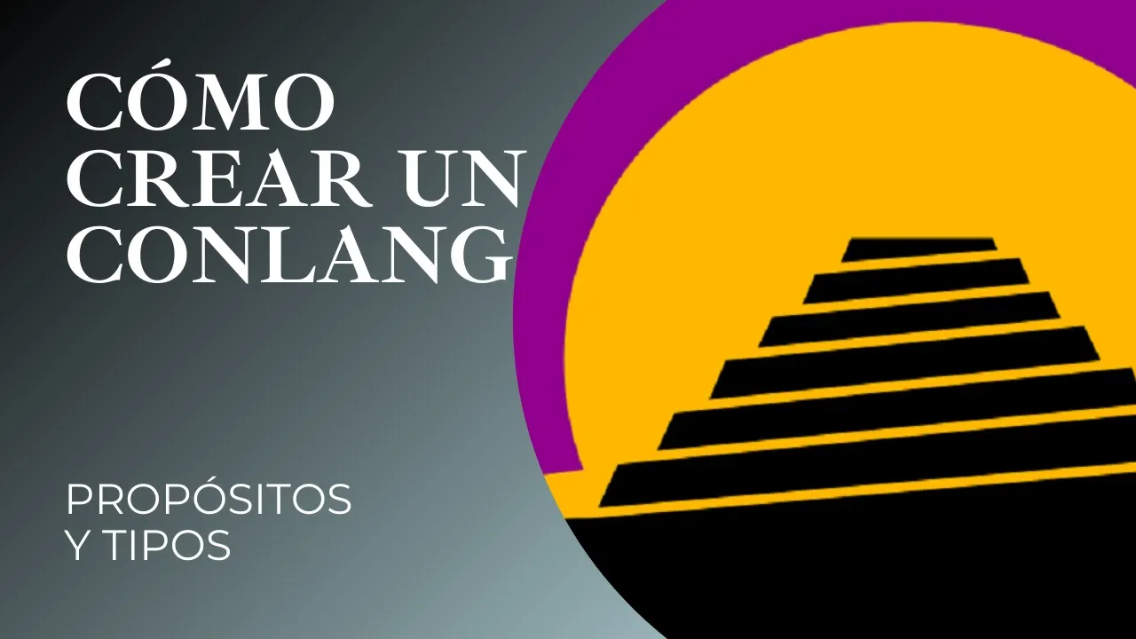 CÓMO CREAR UN CONLANG, lengua artificial o lenguaje inventado secreto: Definir propósitos y tipos