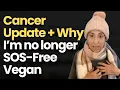 CANCER UPDATE WHY I M NO LONGER SOS-FREE VEGAN DOWNSIDE OF DIETARY PERFECTION WITH DR MATT LEDERMAN