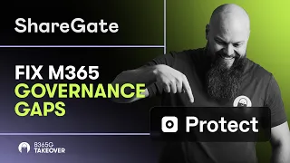 Copilot Exposes M365 Governance Gaps - ShareGate Protect Fixes Them