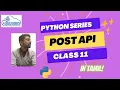 Python POST API REST API basics in Tamil Python Class - 11