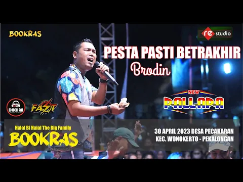 Download MP3 PESTA PASTI BERAKHIR - BRODIN (NEW PALLAPA LIVE BOOKRAS 2023)