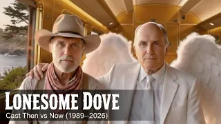 Lonesome Dove 1989 Cast Then vs Now 2026 Legends Then vs Now