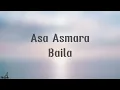 Asa Asmara - Baila | Lirik