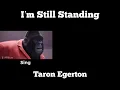 Taron Egerton - I’m Still Standing (Sing × Rocketman)