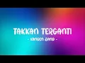 Lagu Kangen Band - Takkan Terganti LIRIK (LyricBy)
