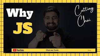 Why Learn JavaScript Cutting Chai