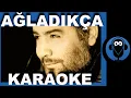 Download Lagu Ahmet Kaya - Ağladıkça / (Karaoke)  / COVER