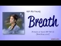 Download Lagu Kim Na Young – Breath (숨결) [Alchemy of Souls OST Part 6] [Color_Coded_Rom|Eng Lyrics