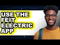 How to Use the Feit Electric App easy Method