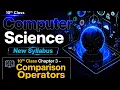 Operators and expressions Comparison operators 10th Class New Computer Science chapter 3