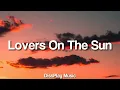 David Guetta ft Sam Martin - Lovers On The Sun (lyrics)