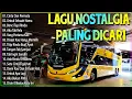 Download Lagu LAGU NOSTALGIA PALING DICARI - LAGU KENANGAN TEMAN PERJALANAN - JANGAN SALAH MENILAIKU