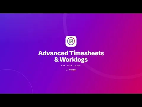 watch Advanced Timesheets & Worklogs for Jira video