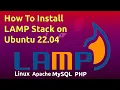 How To Install Linux Apache MySQL PHP LAMP Stack on Ubuntu 22 04