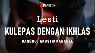 Download kulepas dengan ikhlas - lesti (akustik karaoke) MP3