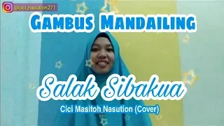 Download Gambus Mandailing SALAK SIBAKUA - CICI MASITOH NASUTION (Cover) Full Lirik MP3