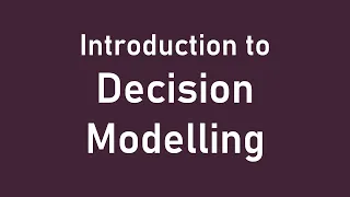 Decision Modelling Introduction