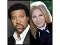 Download Lagu Barbra Streisand with Lionel Richie \