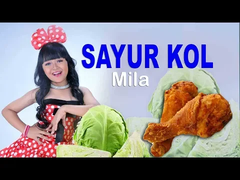 Download MP3 SAYUR KOL -MILA -lagu anak anak paling ngetop