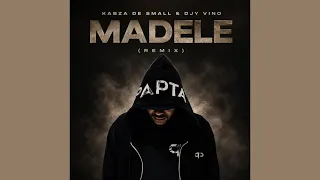 Kabza De Small & Djy Vino - Madele (Remix) (Official Audio) 
