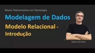 Modelagem de Dados - O Modelo Relacional - Introdução