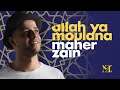 Download Lagu Maher Zain - Allah Ya Moulana | ماهر زين - الله يا مولانا | Official Lyric Video