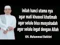 Download Lagu inilah kunci utama nya agar mati khusnol khatimah agar selalu bisa musyahadah dengan Allah