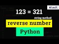Python Program to Reverse a Number using String Method Tutorial in Hindi