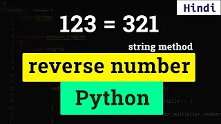 Python Program to Reverse a Number using String Method Tutorial in Hindi