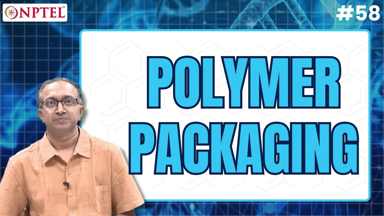 #58 Polymer Packaging | Polymers Concepts, Properties, Uses & Sustainability