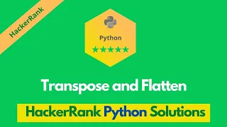 HackerRank Transpose and Flatten problem solution in Python Python solutions Programmingoneonone