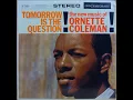Ornette Coleman  - Tomorrow is the Question ( Full Album )