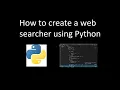 How to create a web searcher using Python Part 1 Jeenath Tech